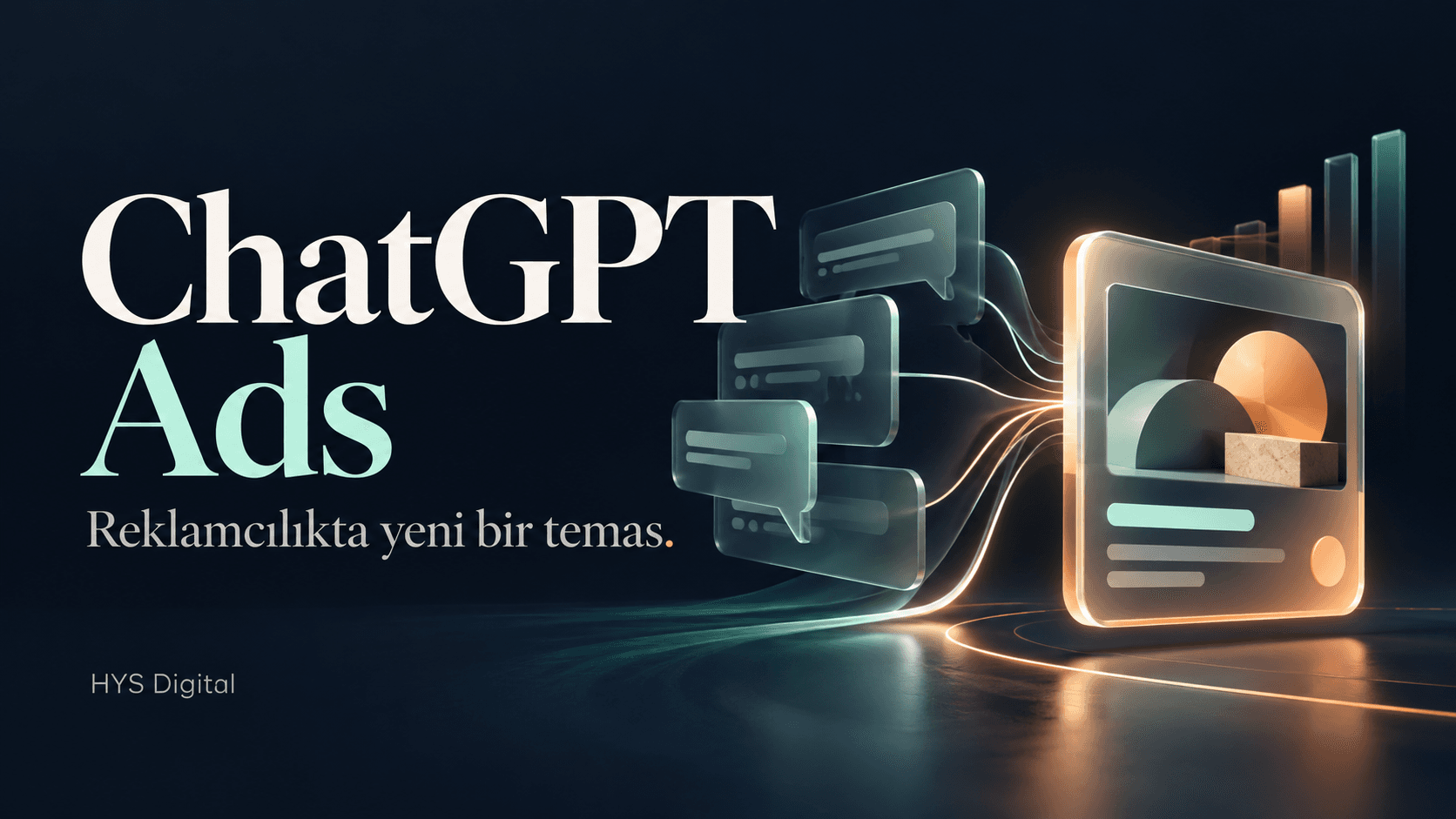 ChatGPT Ads başlığıyla, sohbet balonlarından reklam kartına geçişi anlatan lacivert, mint ve turuncu kapak tasarımı.